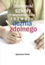 eBook Dziaalno szkoy we wspomaganiu rozwoju ucznia zdolnego pdf