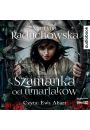 Audiobook Szamanka od umarlakw. Tom 1 CD