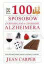 100 sposobw zapobiegania chorobie Alzheimera