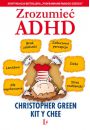 Zrozumie ADHD - Green Christopher, Chee Kit