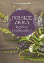 Polskie zioa lecznicze i uzdrawiajce