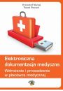 eBook Elektroniczna dokumentacja medyczna. Wdroenie i prowadzenie w placwce medycznej (wydanie czwarte zaktualizowane) pdf mobi epub