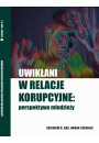eBook Uwikani w relacje korupcyjne: perspektywa modziey pdf