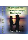 CD Uzdrawianie Wewntrznego Dziecka - Anna Atras