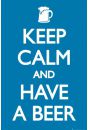 Piwo - Keep Calm and Have a Beer - plakat