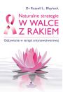 Naturalne strategie w walce z rakiem