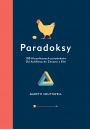 Paradoksy. 100 filozoficznych paradoksw