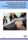 Wymagania dotyczce auditu wewntrznego w systemach zarzdzania najbardziej popularnych oraz bazujcych na ISO 9001