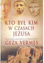 Kto by kim w czasach Jezusa - Geza Vermes