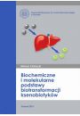 eBook Biochemiczne i molekularne podstawy biotransformacji ksenobiotykw pdf