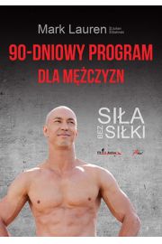 90-dniowy program dla mężczyzn. Siła bez siłki