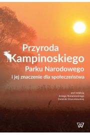 eBook Przyroda Kampinoskiego Parku Narodowego i jej znaczenie dla spoeczestwa pdf