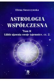Astrologia wspczesna Tom II Lilith ujawnia swoje tajemnice cz. 2