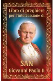 eBook Libro di preghiere per l'intercessione di san Giovanni Paolo II mobi epub