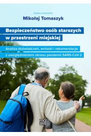 eBook Bezpieczestwo osb starszych w przestrzeni miejskiej Analiza dowiadcze, wnioski i rekomendacje z uwzgldnieniem okresu pandemii SARS-CoV-2 pdf
