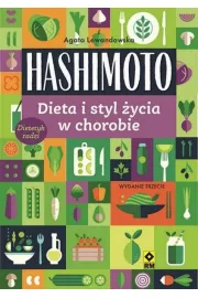 Hashimoto. Dieta i styl ycia w chorobie