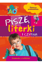 Piszę literki i czytam. Książeczka z naklejkami. 2012