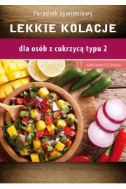 eBook Lekkie kolacje dla osb z cukrzyc typu 2 i nadcinieniem tetniczym pdf
