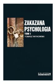 eBook Zakazana psychologia. Pomidzy szarlataneri a nauk. Tom I pdf mobi epub