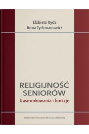 Religijno seniorw. Uwarunkowania i funkcje