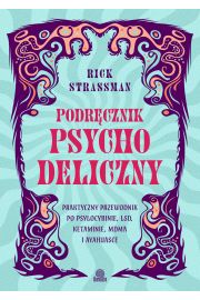 eBook Podrcznik psychodeliczny. Praktyczny przewodnik po psylocybinie, LSD, ketaminie, MDMA i ayahuasce mobi epub