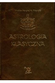 Astrologia klasyczna Tom IX Aspekty Cz 2. Wenus, Mars, Jowisz, Saturn, Uran, Neptun, Pluton