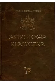 Astrologia klasyczna Tom IX Aspekty Cz 2. Wenus, Mars, Jowisz, Saturn, Uran, Neptun, Pluton