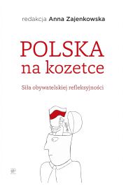 Polska na kozetce sia obywatelskiej refleksyjnoci