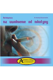 Autohipnoza na uwolnienie od nikotyny CD - Dr Andrzej Kaczorowski