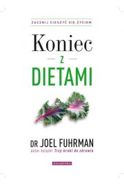 Koniec z dietami Zacznij cieszy si yciem Joel Fuhrman
