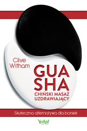 Gua Sha. Chiski masa uzdrawiajcy