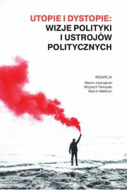 eBook Utopie i dystopie: wizje polityki i ustrojw politycznych pdf