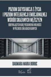 eBook Poziom satysfakcji z ycia i poziom inteligencji emocjonalnej wrd skazanych mczyzn odbywajcych kar pozbawienia wolnoci w polskich zakadach karnych mobi epub