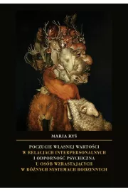 eBook Poczucie wasnej wartoci w relacjach interpersonalnych i odporno psychiczna u osb wzrastajcych w rnych systemach rodzinnych pdf