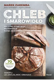 Chleb i smarowido. Pieczywo, ktre leczy, nie powoduje wzd ani nadwagi