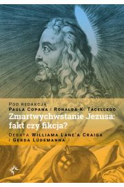 eBook Zmartwychwstanie Jezusa: fakt czy fikcja? Debata Williama Lane`a Craiga i Gerda Ldemanna pdf mobi epub