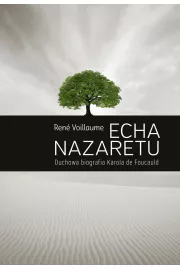 eBook ECHA NAZARETU. Duchowa biografia Karola de Foucauld mobi epub