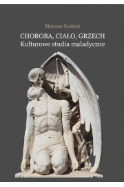 eBook Choroba, ciao, grzech. Kulturowe studia maladyczne pdf