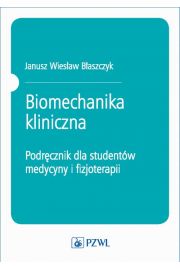 eBook Biomechanika kliniczna. Podrcznik dla studentw medycyny i fizjoterapii mobi epub