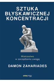 eBook Sztuka błyskawicznej koncentracji. Mistrzostwo w zarządzaniu uwagą pdf mobi epub