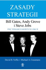 Zasady strategii. Bill Gates, Andy Grove, Steve Jobs. Pi ponadczasowych lekcji
