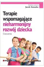 Terapie wspomagające nieharmonijny rozwój dziecka
