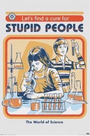 Steven Rhodes Lets Find A Cure For Stupid People - plakat 61x91,5 cm