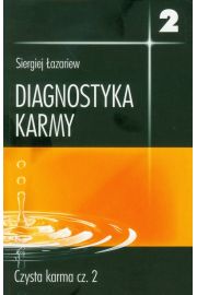 Czysta karma. Część 2. Diagnostyka Karmy. Księga 2