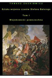 eBook Sztuka wojenna czasw Stefana Batorego. Tom I Wojskowo powszechna pdf mobi epub