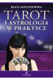 Tarot i astrologia w praktyce