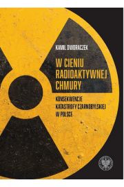 eBook W cieniu radioaktywnej chmury. Konsekwencje katastrofy czarnobylskiej w Polsce mobi epub