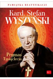 Kardyna Stefan Wyszyski prymas tysiclecia pamitka beatyfikacji