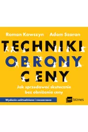 Audiobook Techniki obrony ceny. Jak sprzedawać skutecznie bez obniżania ceny mp3