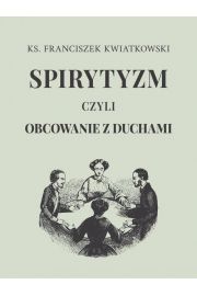 eBook Spirytyzm czyli obcowanie z duchami pdf epub